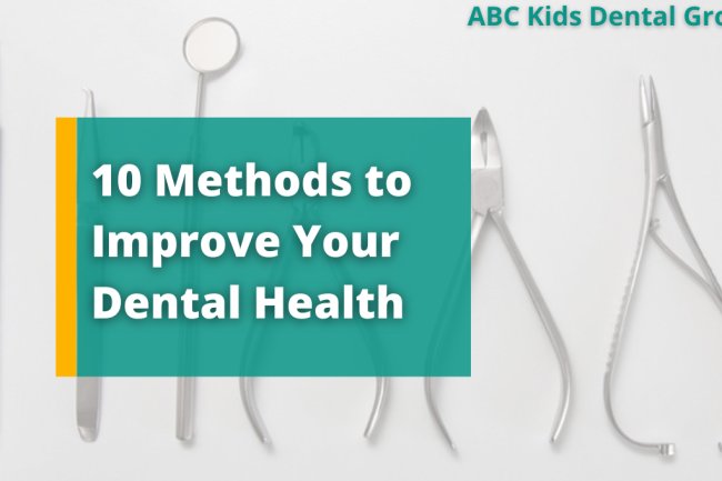 The Top 10 Methods to Improve Your Dental Health