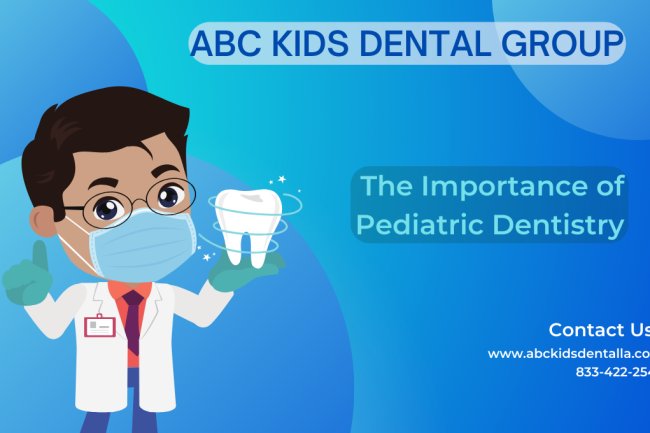 The Importance of Pediatric Dentistry: Ensuring Your Child's Oral Health
