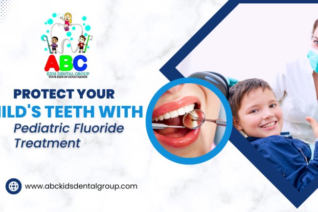 Protect Your Child's Teeth with Pediatric Fluoride Treatment