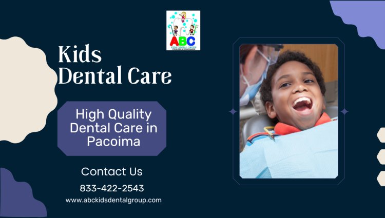 High Quality Dental Care in Pacoima