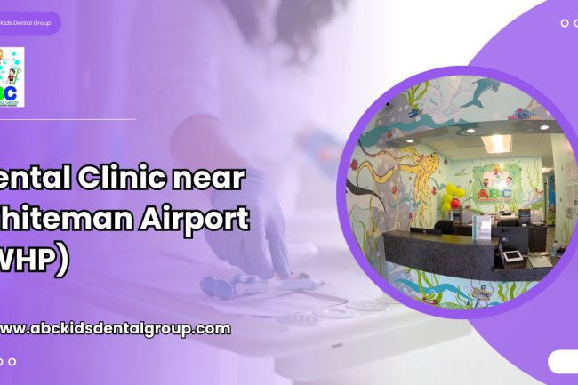 Dental Clinic near Whiteman Airport (WHP)