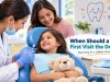 When Should a Child First Visit the Dentist?