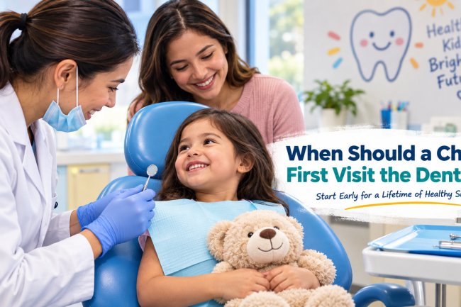 When Should a Child First Visit the Dentist?