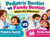 Pediatric Dentist vs Family Dentist: What's the Difference?